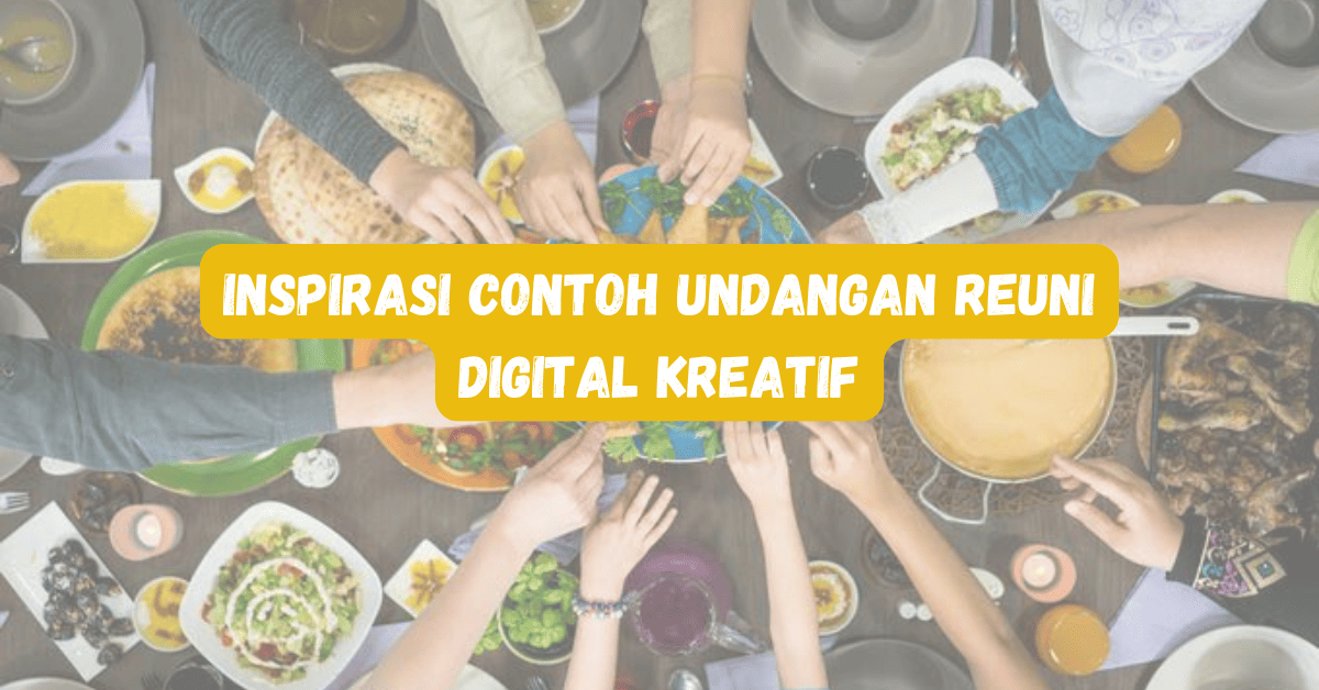 Contoh Undangan Reuni Digital