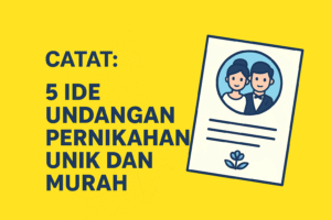 Undangan Pernikahan Unik dan Murah
